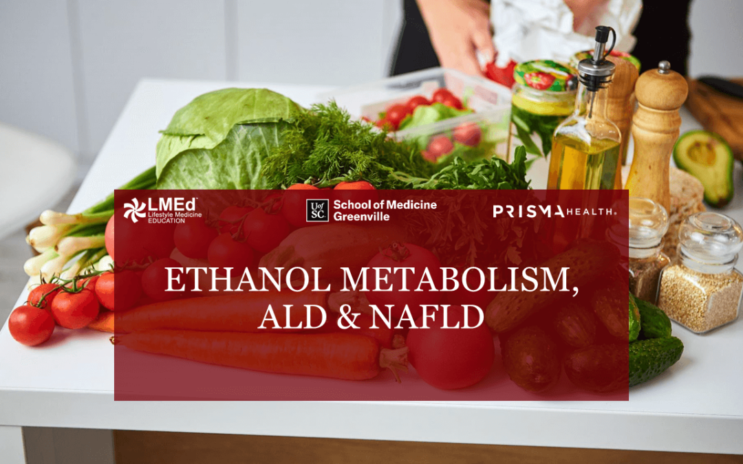 Ethanol Metabolism, ALD & NAFLD