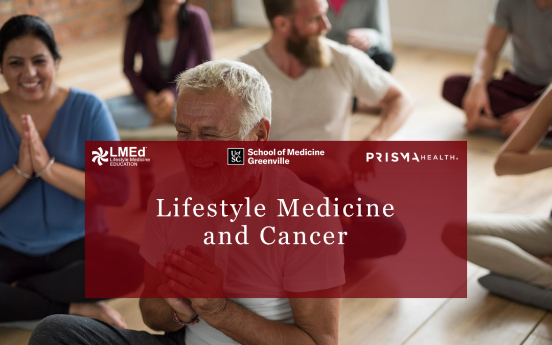 Lifestyle Medicine and Cancer